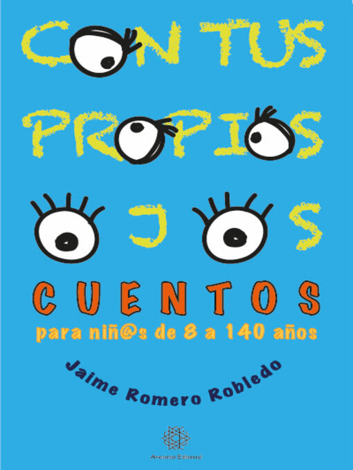 Title details for CON TUS PROPIOS OJOS by Jaime Romero Robledo - Available